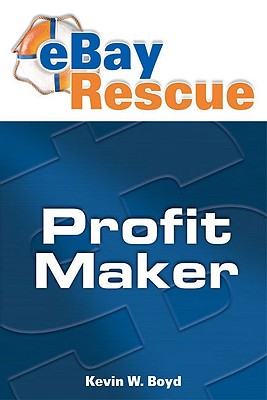 Ebay Rescue Profit Maker - Boyd, Kevin W