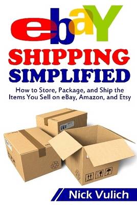 eBay Shipping Simplified - Vulich, Nick