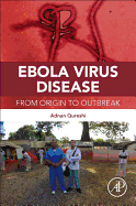 Ebola Virus Disease: From Origin to Outbreak