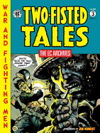 Ec Archives: Two-fisted Tales Vol. 3