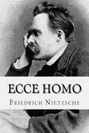 Ecce homo: Wie man wird, was man ist