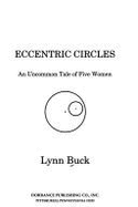 Eccentric Circles: An Uncommon Tale of Five Women