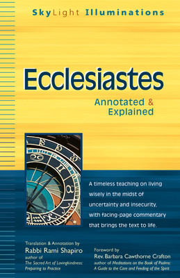 Ecclesiastes: Annotated & Explained - Shapiro, Rami, Rabbi (Translated by), and Crafton, Barbara Cawthorne, Rev. (Foreword by)