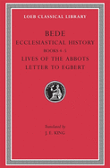 Ecclesiastical History, Volume II: Books 4-5. Lives of the Abbots. Letter to Egbert