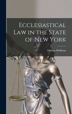 Ecclesiastical Law in the State of New York - Hoffman, Murray