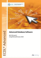 ECDL Advanced Syllabus 2.0 Module AM5 Database Using Access 2010 - CiA Training Ltd.