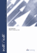 ECDL Syllabus 4.5 Module 4: Spreadsheets Using Microsoft Excel 2000