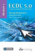 ECDL Syllabus 5.0 Module 5 Using Databases Using Access 2007: Module 5