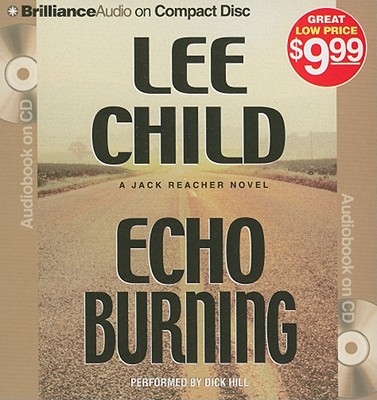 Echo Burning - Child, Lee, New, and Hill, Dick (Read by)