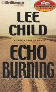Echo Burning - Child, Lee, and Hill, Dick (Read by)