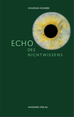 Echo Des Nichtwissens - Hogrebe, Wolfram