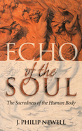 Echo of the Soul: The Sacredness of the Human Body