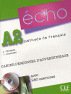 Echo (version 2010): Cahier personnel d'apprentissage + CD-audio +corriges A2