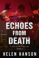 Echoes from Death: A Cruise FBI Thriller