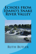 Echoes from Idaho's Snake River Valley