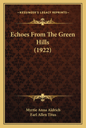 Echoes From The Green Hills (1922)