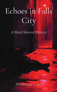 Echoes in Falls City: A Marti Starova Mystery