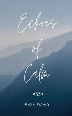 Echoes of Calm - Helimets, Melani