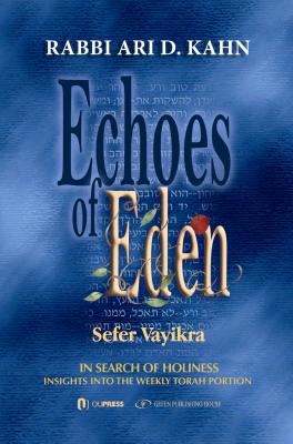 Echoes of Eden: Sefer Vayikra: Sefer Vayikra Volume 3 - Kahn, Rabbi Ari