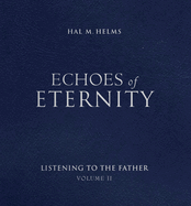 Echoes of Eternity V02: Listening to the Father
