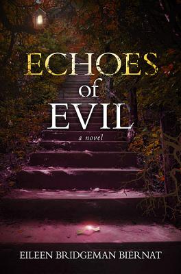 Echoes of Evil - Biernat, Eileen Bridgeman