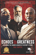 Echoes of Greatness: Exploring the Shared Legacies of History's Titans