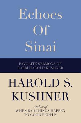 Echoes of Sinai: Favorite Sermons of Rabbi Harold Kushner - Kushner, Harold S