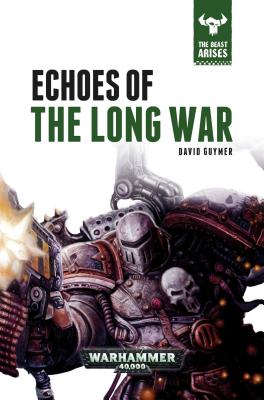 Echoes of the Long War - Guymer, David, Mr.