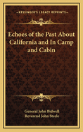 Echoes of the Past about California and in Camp and Cabin