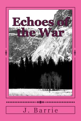 Echoes of the War - Barrie, James Matthew