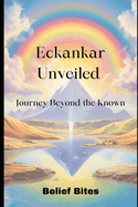 Eckankar Unveiled: Journey Beyond the Known