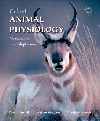 Eckert Animal Physiology - Randall, David, Ma, MRCP, and Burggren, Warren, and French, Kathleen