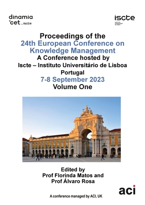ECKM vol 1-Proceedings of the 24th European Conference on Knowledge Management-VOL 1 - Matos, Florinda (Editor)