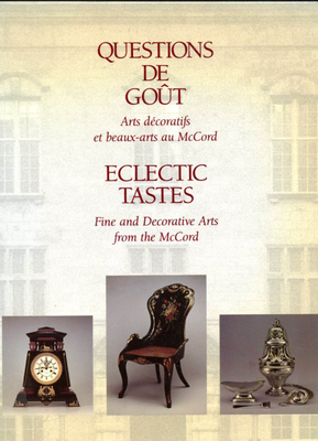 Eclectic Tastes: Fine and Decorative Arts from the McCord - Graham, Conrad, and Ivory, Sarah