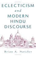 Eclecticism & Modern Hindu Discourse