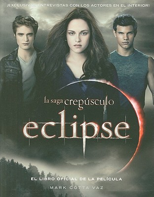 Eclipse: El Libro Oficial de la Pelicula - Vaz, Mark Cotta