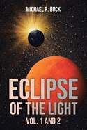 Eclipse of the Light Vol. 1 and 2