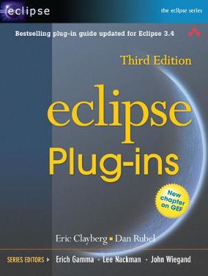 Eclipse Plug-Ins - Clayberg, Eric, and Rubel, Dan