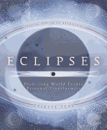 Eclipses: Predicting World Events & Personal Transformation