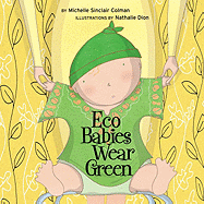 Eco Babies Wear Green - Colman, Michelle Sinclair