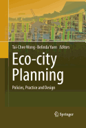 Eco-City Planning: Policies, Practice and Design