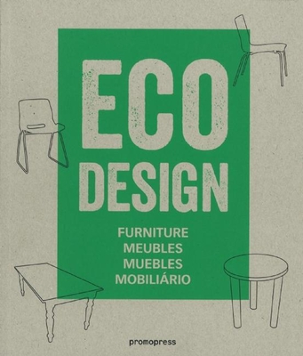 Eco Design: Furniture - Liu, Ivy (Editor), and Wong, Jian (Editor)