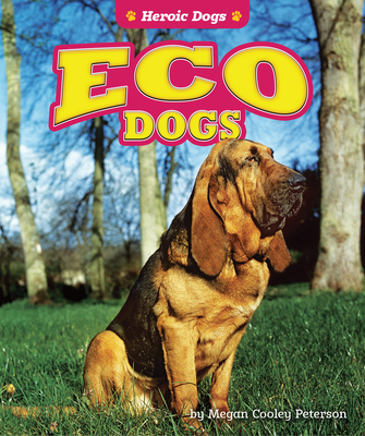 Eco Dogs - Peterson, Megan Cooley