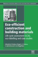 Eco-Efficient Construction and Building Materials: Life Cycle Assessment (Lca), Eco-Labelling and Case Studies