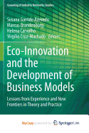 Eco-Innovation and the Development of Business Models: Lessons from Experience and New Frontiers in Theory and Practice