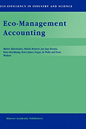 Eco-Management Accounting: Based Upon the Ecomac Research Projects Sponsored by the Eu's Environment and Climate Programme (Dg XII, Human Dimension of Environmental Change)