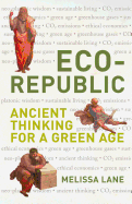 Eco-Republic: Ancient Thinking for a Green Age