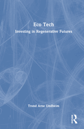 Eco Tech: Investing in Regenerative Futures