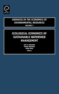 Ecological Economics of Sustainable Watershed Management