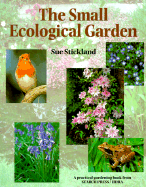 Ecological Garden - Stickland, Sue